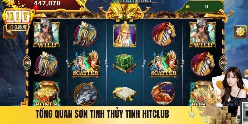Tổng quan Sơn Tinh Thủy Tinh Hitclub
